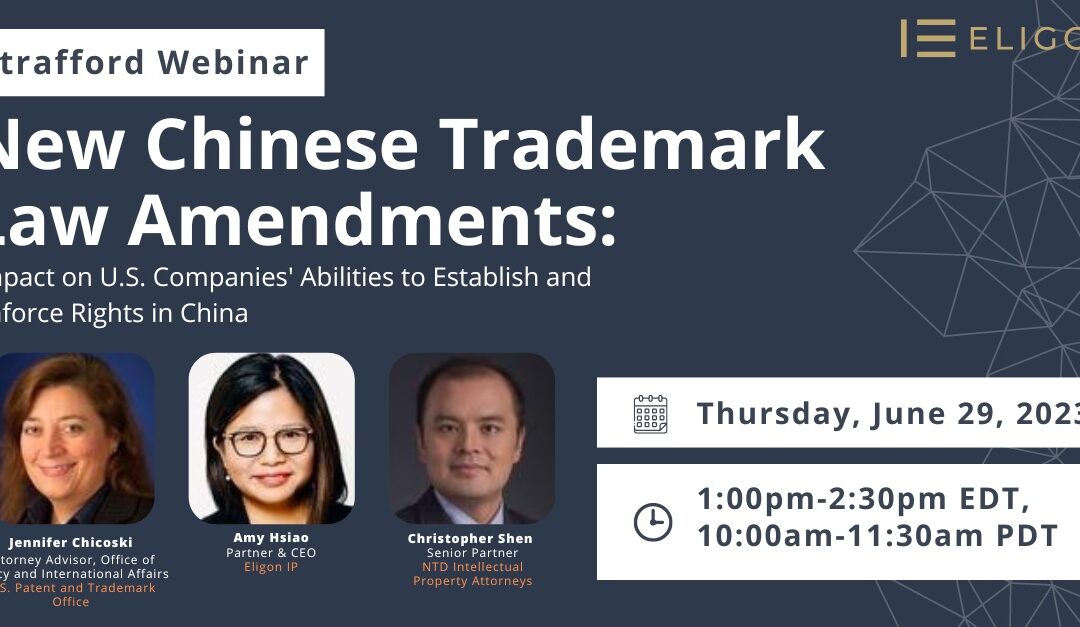 Gain Insights on China’s Trademark Law: Join Amy Hsiao, Eligon Partner, in Strafford Webinar Exploring the Implications of the 5th Amendment